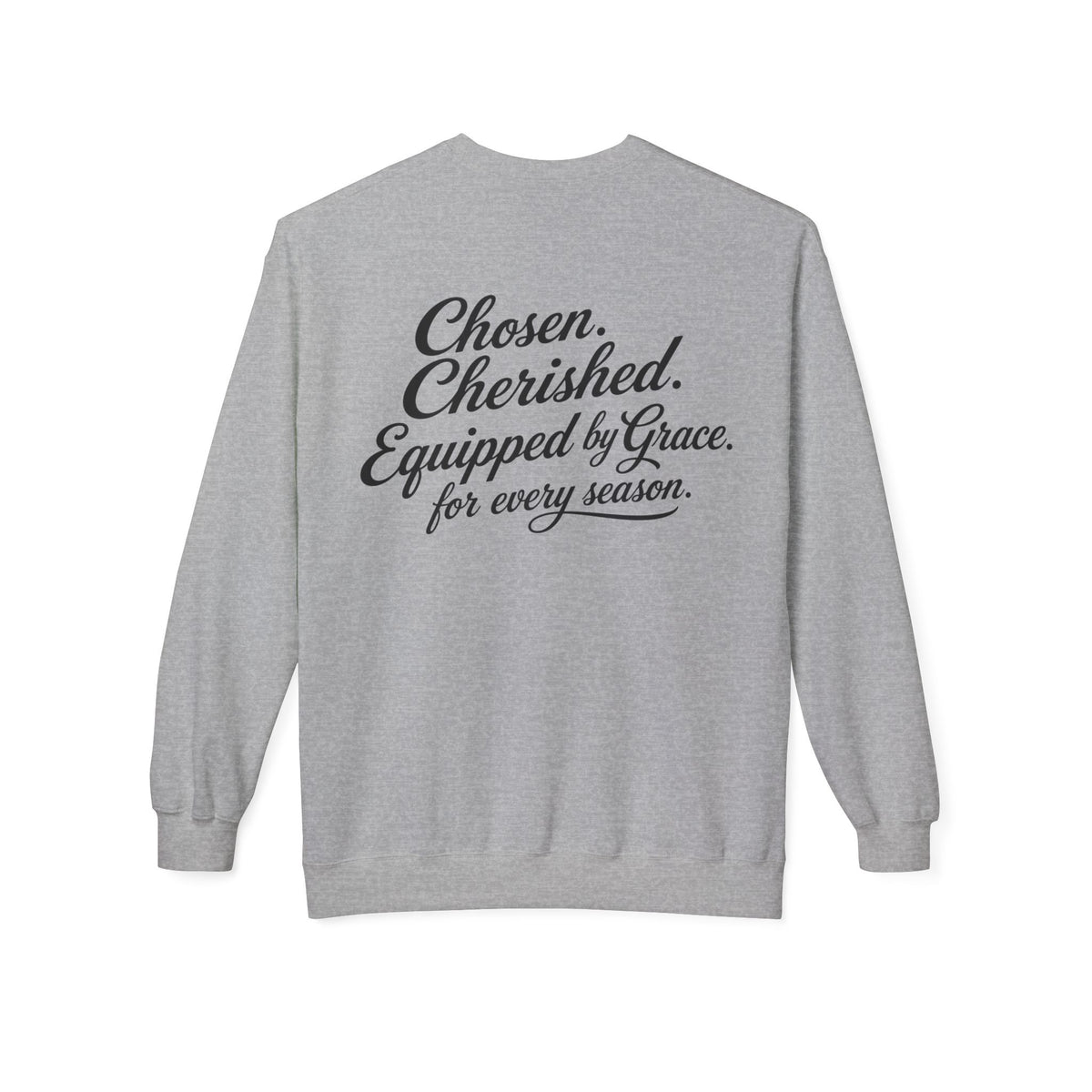 Daughter of the King Sweatshirt — Christian Faith Crewneck, "Chosen. Cherished. Equipped by Grace." Back Design